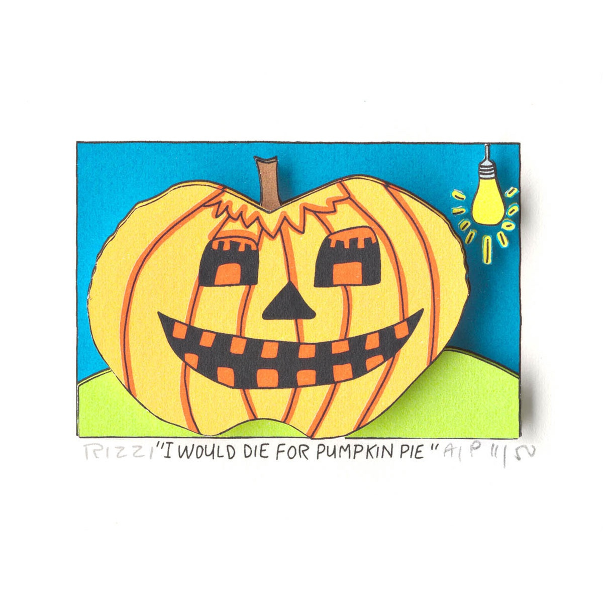 I would die for pumpkin pie von James Rizzi