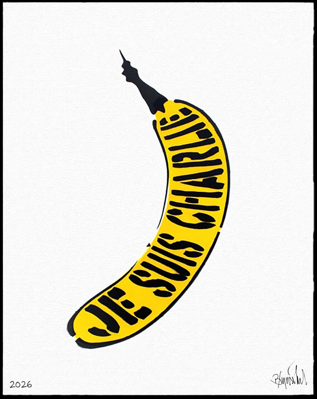 Gelbe Banane mit schwarzen Schriftzügen auf weißem Hintergrund, unten links 2026 und rechts eine Signatur.