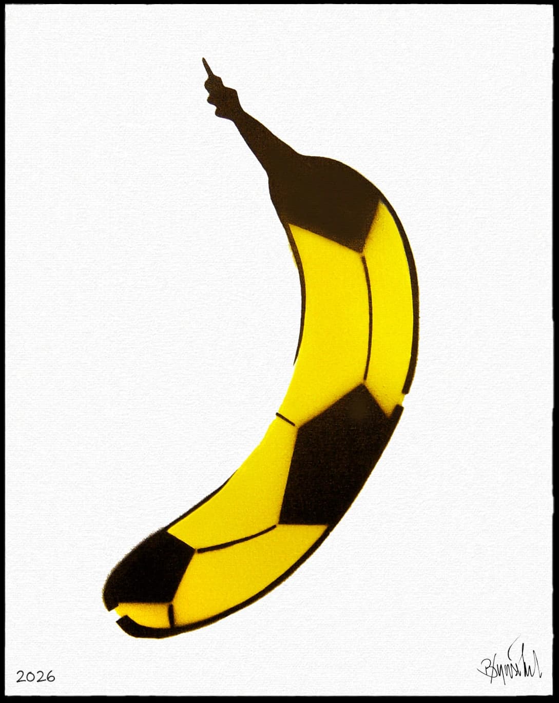 Gelbe Banane mit schwarzen Flächen auf weißem Hintergrund, unten links 2026 und unten rechts Signatur.