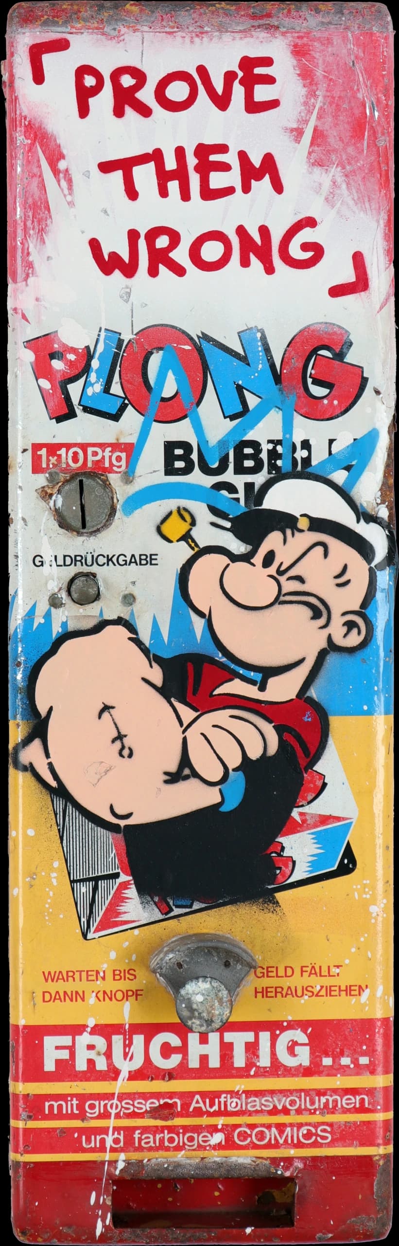 Besprühter Automat mit Popeye und dem Schriftzug „PROVE THEM WRONG“ .